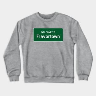 Welcome To Flavortown Crewneck Sweatshirt